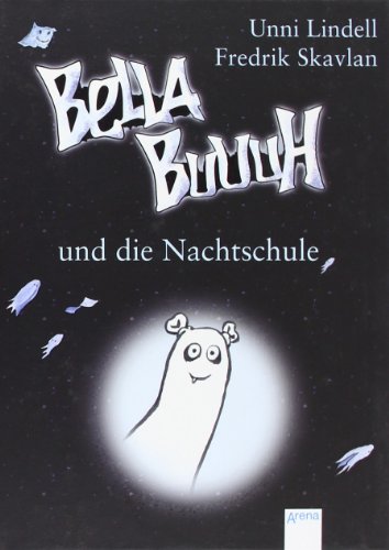 Bella Buuuh und die Nachtschule (Kinderbuch)