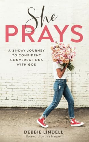 She Prays: A 31-Day Journey to Confident Conversations with God von Revell Gmbh