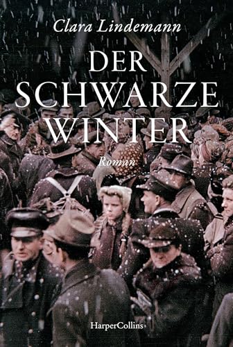 Der schwarze Winter: Nachkriegs-Roman | Eine zutiefst menschliche Geschichte über den Kampf ums Überleben während des Hungerwinters | Für Leserinnen und Leser von Mechtild Borrmanns »Trümmerkind«