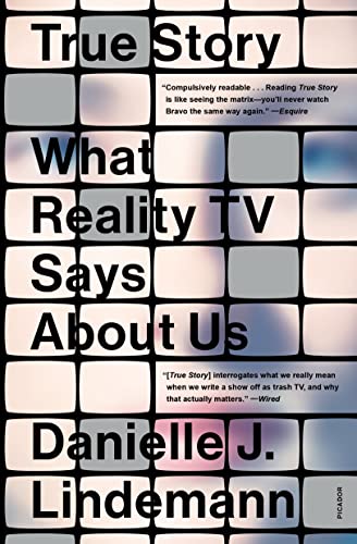 True Story: What Reality TV Says About Us von Picador Paper