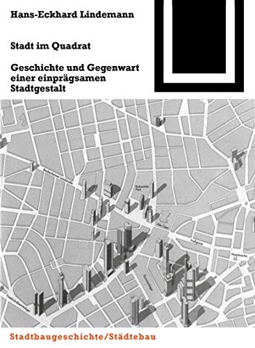 Stadt im Quadrat: Geschichte und Gegenwart einer einprägsamen Stadtgestalt (Bauwelt Fundamente, 121) von Springer Basel AG