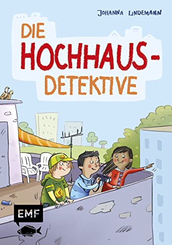 Die Hochhaus-Detektive (Die Hochhaus-Detektive Band 1): Detektivroman für Kinder ab 8 Jahren