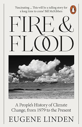 Fire and Flood: A People's History of Climate Change, from 1979 to the Present von Penguin