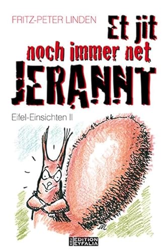Et jit noch immer net jerannt!: Eifel-Einsichten II (Edition Eyfalia) von KBV