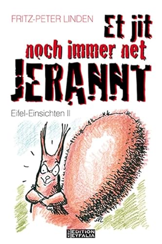 Et jit noch immer net jerannt!: Eifel-Einsichten II (Edition Eyfalia) von KBV Verlags-und Medienges