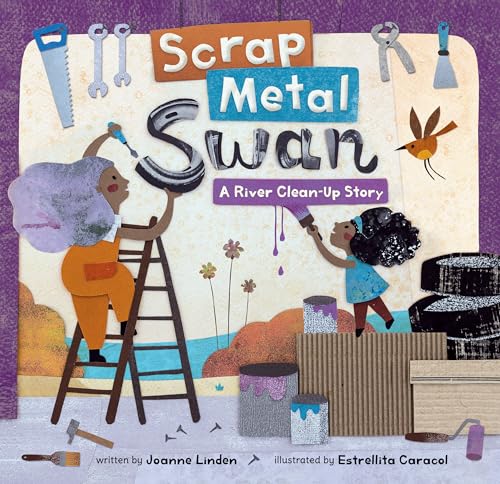 Scrap Metal Swan: A River Clean-Up Story von Barefoot Books