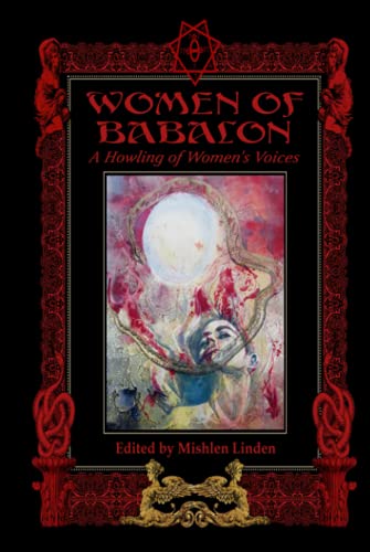 Women of Babalon: A Howling of Women's Voices Women of Babalon: A Howling of Women's Voices von Black Moon Publishing