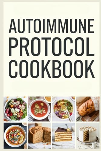 Autoimmune Protocol Cookbook von Independently published