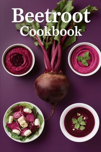Beetroot Cookbook von Independently published