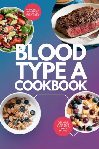Blood Type A Cookbook von Independently published