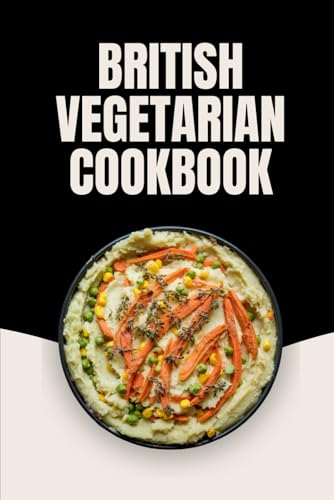 British Vegetarian Cookbook von Independently published