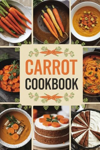 Carrot Cookbook von Independently published
