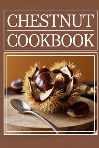 Chestnut Cookbook von Independently published