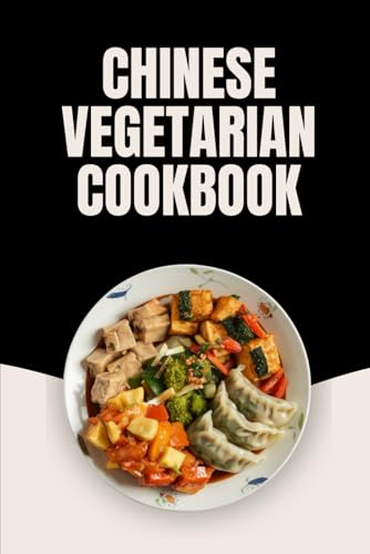 Chinese Vegetarian Cookbook von Independently published