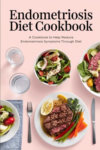 Endometriosis Diet Cookbook von Independently published