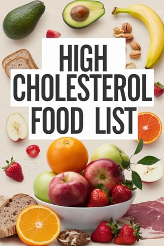 High Cholesterol Food List von Independently published