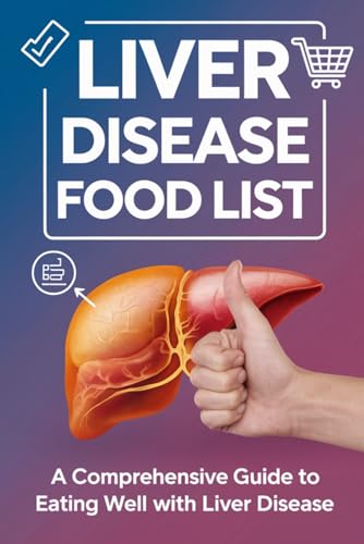 Liver Disease Food List von Independently published