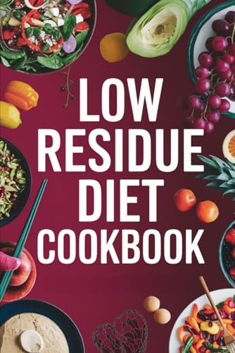 Low Residue Diet Cookbook von Independently published