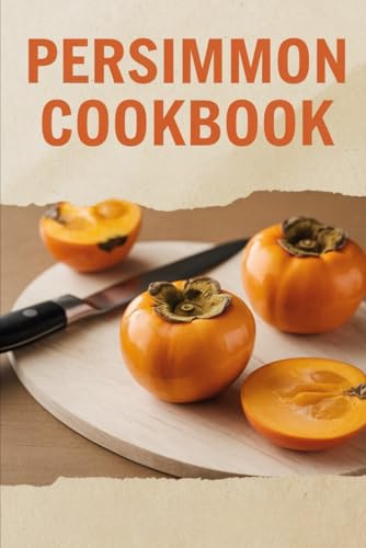 Persimmon Cookbook von Independently published