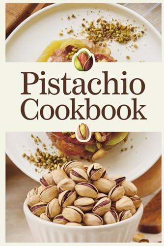 Pistachio Cookbook von Independently published