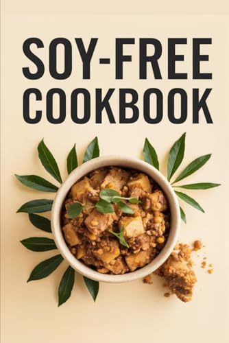 Soy Free Cookbook von Independently published