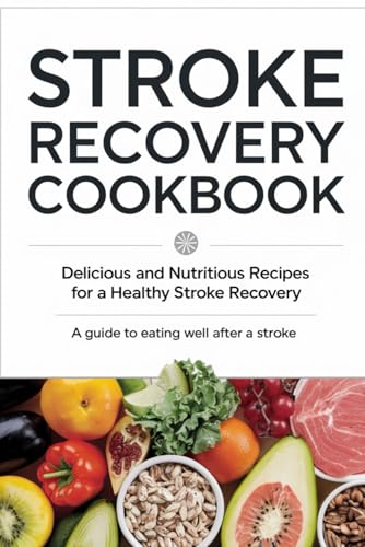 Stroke Recovery Cookbook von Independently published