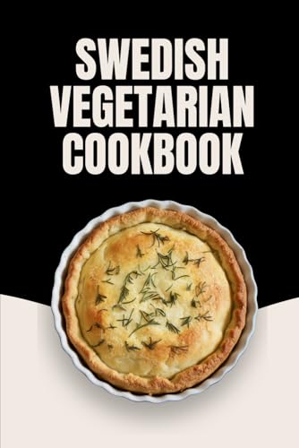 Swedish Vegetarian Cookbook von Independently published
