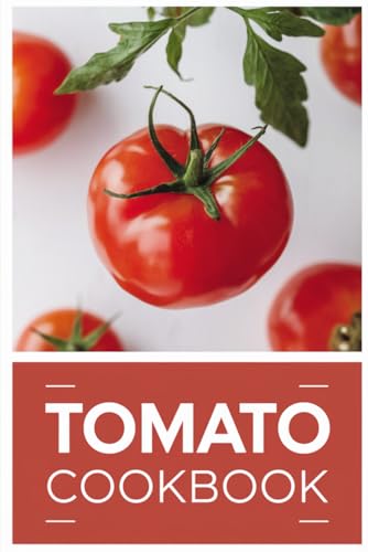 Tomato Cookbook von Independently published
