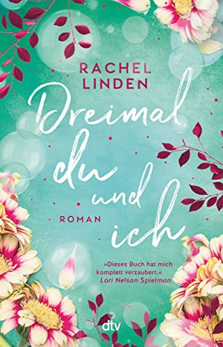 Dreimal du und ich: Roman | »Eine Prise Charme, ein Hauch Magie und ganz viel Gefühl. Dieser Roman hat genau die richtigen Zutaten.« Woman's World Dreimal du und ich: Roman | »Eine Prise Charme, ein Hauch Magie und ganz viel Gefühl. Dieser Roman hat genau die richtigen Zutaten.« Woman's World