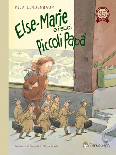 Else-Marie e i suoi piccoli papà. Ediz. a colori von Il Barbagianni