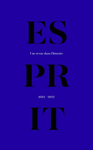 Esprit, une revue dans l'histoire (1932-2022) von REVUE ESPRIT