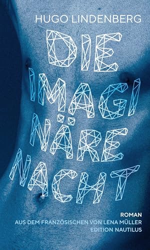 Die imaginäre Nacht: Roman von Edition Nautilus GmbH