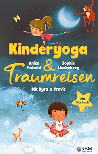 KyTra - Kinderyoga und Traumreisen mit Kyra und Travis: Entspannende Fantasiereisen für mehr Achtsamkeit, Selbstvertrauen und innere Ruhe zum Vorlesen ... & Kinderyoga Bildkarten zum Ausdrucken! KyTra - Kinderyoga und Traumreisen mit Kyra und Travis: Entspannende Fantasiereisen für mehr Achtsamkeit, Selbstvertrauen und innere Ruhe zum Vorlesen ... & Kinderyoga Bildkarten zum Ausdrucken!