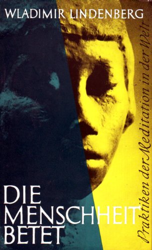 Die Menschheit betet. Praktiken der Meditation in der Welt. von Ernst Reinhardt Verlag