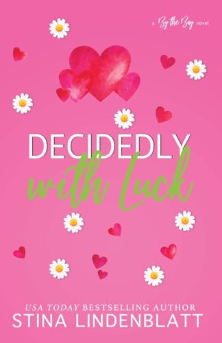 Decidedly with Luck von Stina Lindenblatt