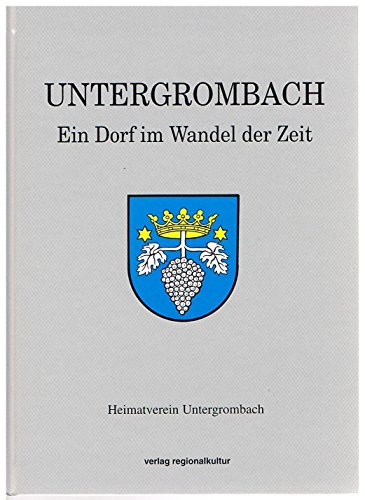 Untergrombach: Ein Dorf im Wandel der Zeit