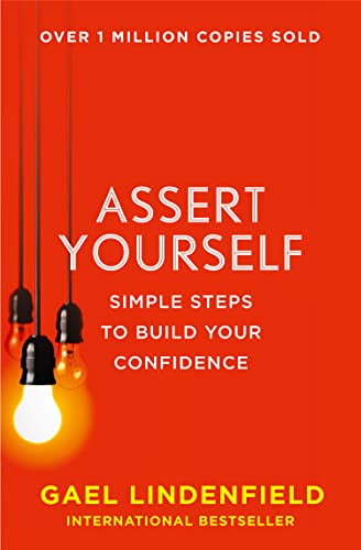 ASSERT YOURSELF: Simple Steps to Build Your Confidence von Collins