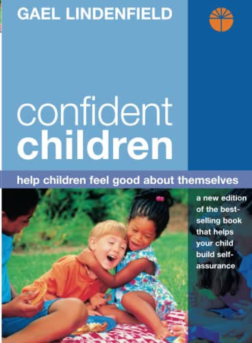 CONFIDENT CHILDREN: Help children feel good about themselves