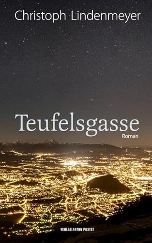 Teufelsgasse: Roman von Verlag Anton Pustet Salzburg