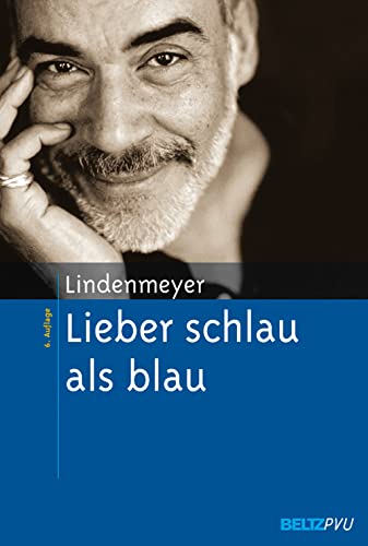 Lieber schlau als blau. Entstehung und Behandlung von Alkohol- und Medikamentenabhängigkeit Lieber schlau als blau. Entstehung und Behandlung von Alkohol- und Medikamentenabhängigkeit