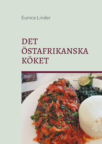 DET ÖSTAFRIKANSKA KÖKET: Bjud hem till en enkel middag med sting von BoD – Books on Demand – Schweden
