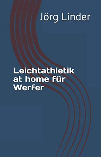 Leichtathletik at home für Werfer von Independently published