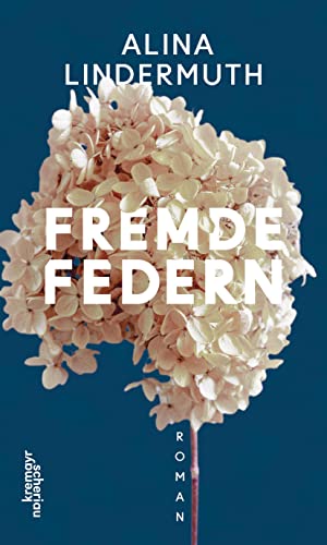 Fremde Federn: Roman von Kremayr & Scheriau
