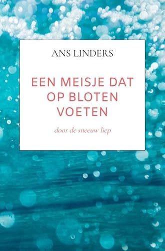 een meisje dat op bloten voeten: door de sneeuw liep von Bookmundo