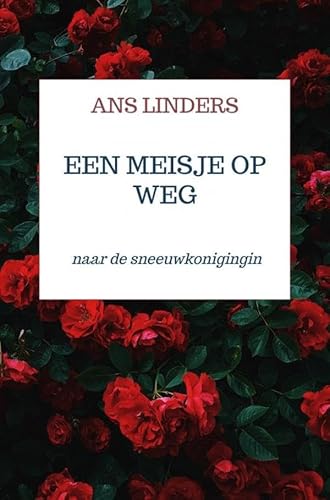 een meisje op weg: naar de sneeuwkonigingin von Bookmundo
