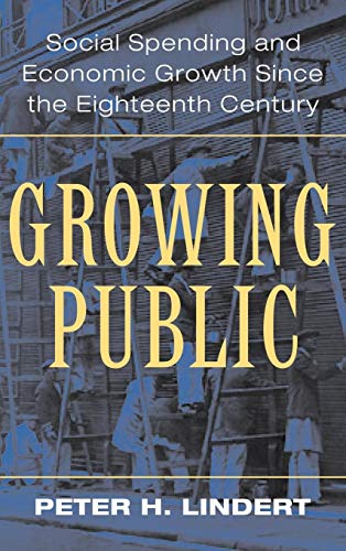 Growing Public: Volume 1, the Story: Social Spending and Economic Growth Since the Eighteenth Century