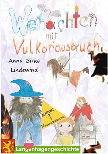 Weihnachten mit Vulkanausbruch: Eine Geschichte aus Langenhagen von Books on Demand GmbH