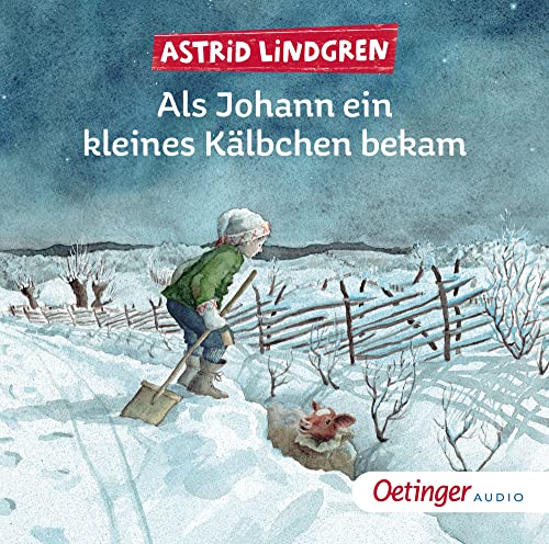 Als Johann ein kleines Kälbchen bekam: Eine Weihnachtsgeschichte für Kinder ab 4 Jahren