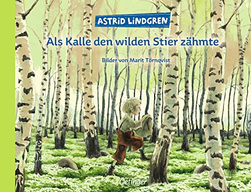 Als Kalle den wilden Stier zähmte: Warmherziger Bilderbuch-Klassiker mit wunderschönen Bildern für Kinder ab 4 Jahren