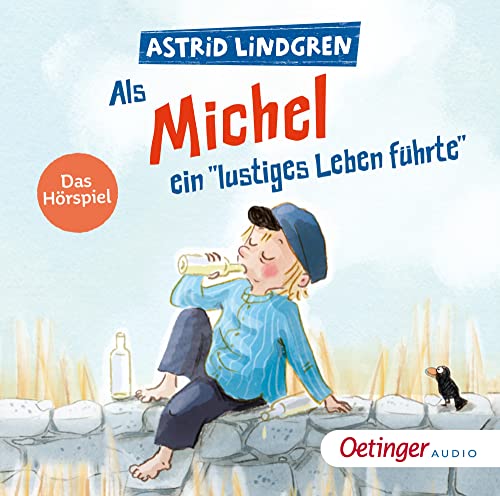 Als Michel ein "lustiges Leben führte": Das Hörspiel. Astrid Lindgren Kinderbuch-Klassiker als Oetinger Kinder-CD ab 5 Jahren (Michel aus Lönneberga, Band 1) von Oetinger